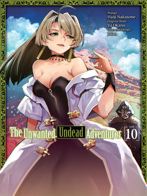 cover image of The Unwanted Undead Adventurer, Volume 10